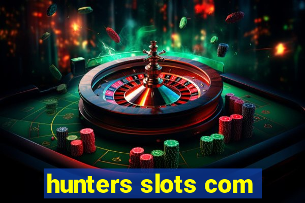 hunters slots com